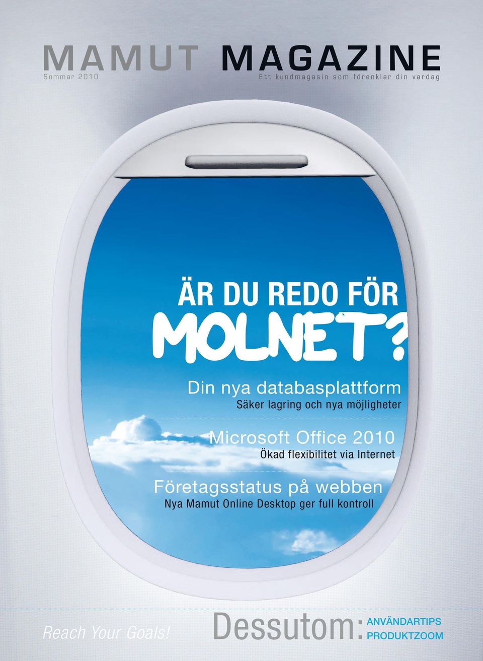 Din nya databasplattform Säker lagring och nya möjligheter Microsoft Office 2010 Ökad