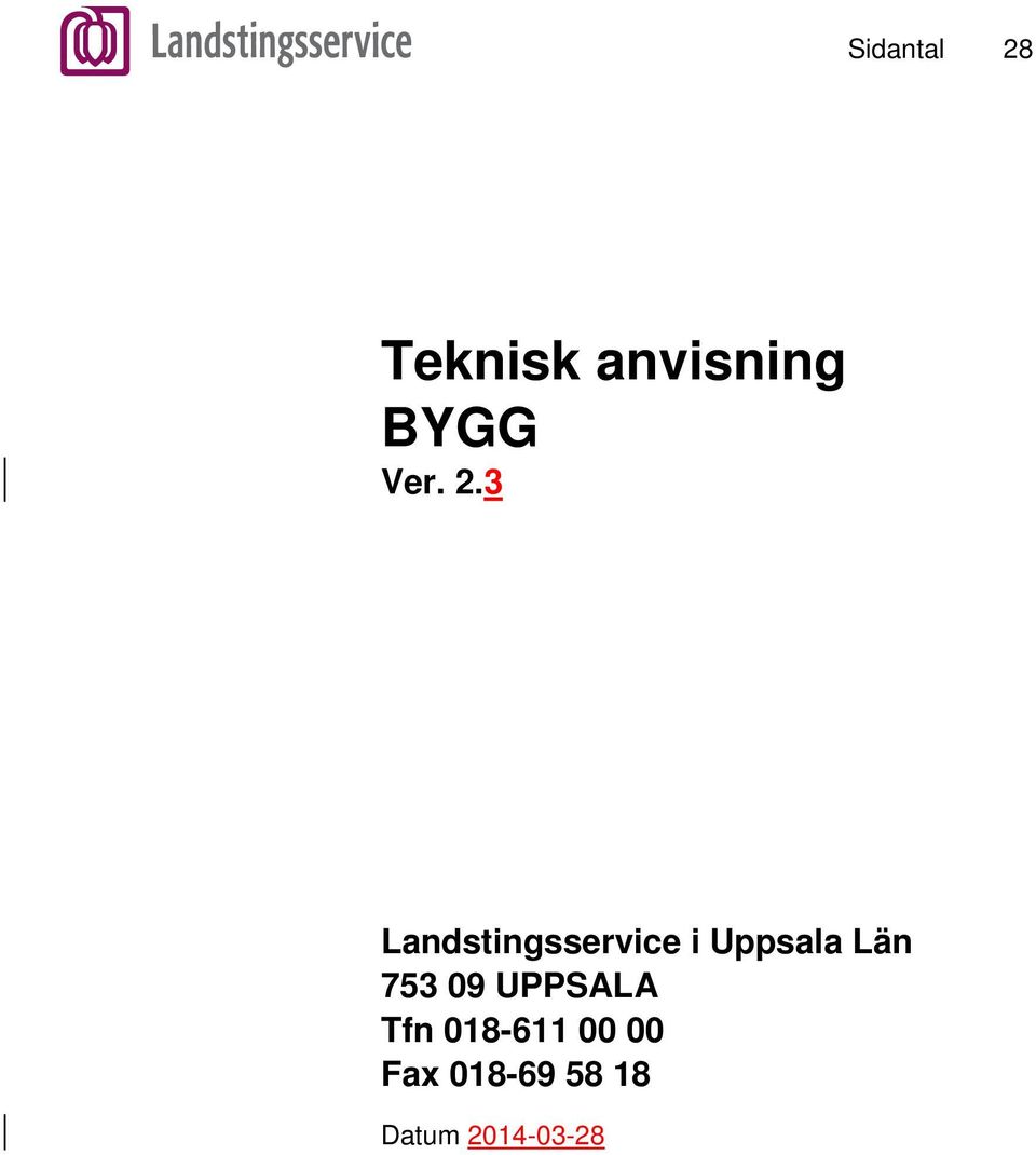 3 Landstingsservice i Uppsala