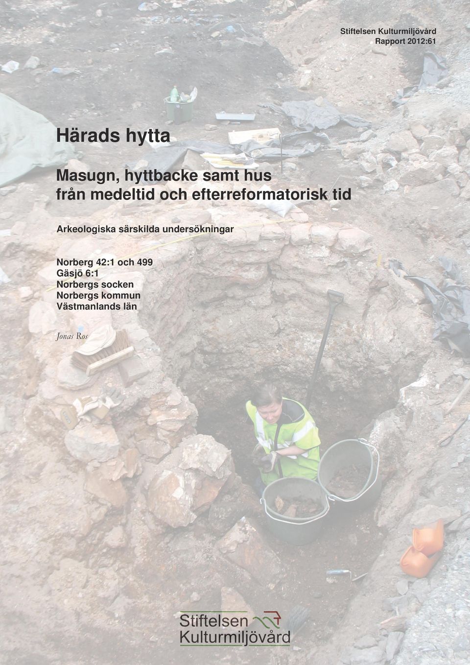 efterreformatorisk tid Arkeologiska särskilda undersökningar