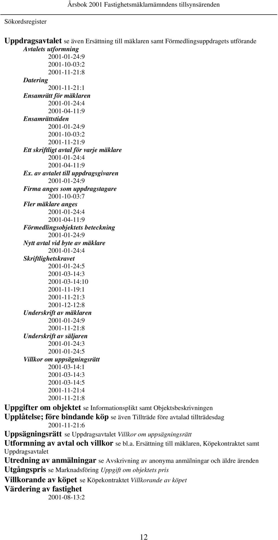 2001-01-24:4 2001-04-11:9 Ex.