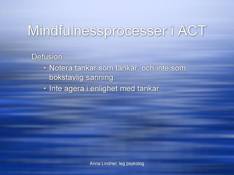 tankar, och inte som bokstavlig