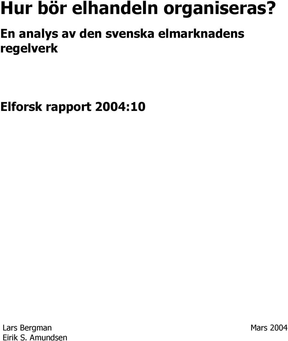 elmarknadens regelverk Elforsk