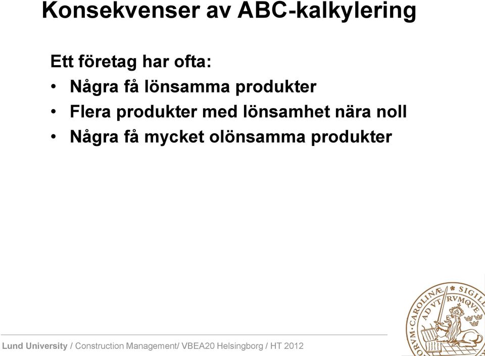 produkter Flera produkter med lönsamhet