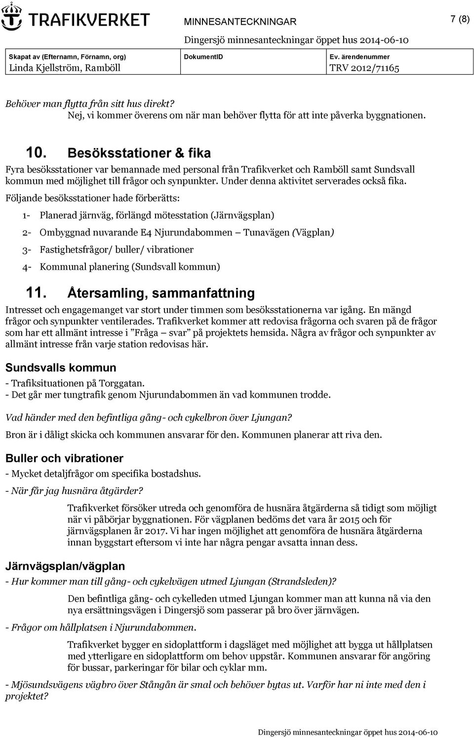 Under denna aktivitet serverades också fika.