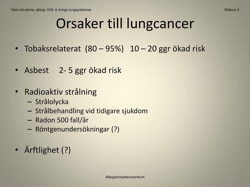 strålning Strålolycka Strålbehandling vid tidigare
