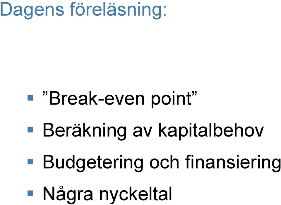 av kapitalbehov Budgetering