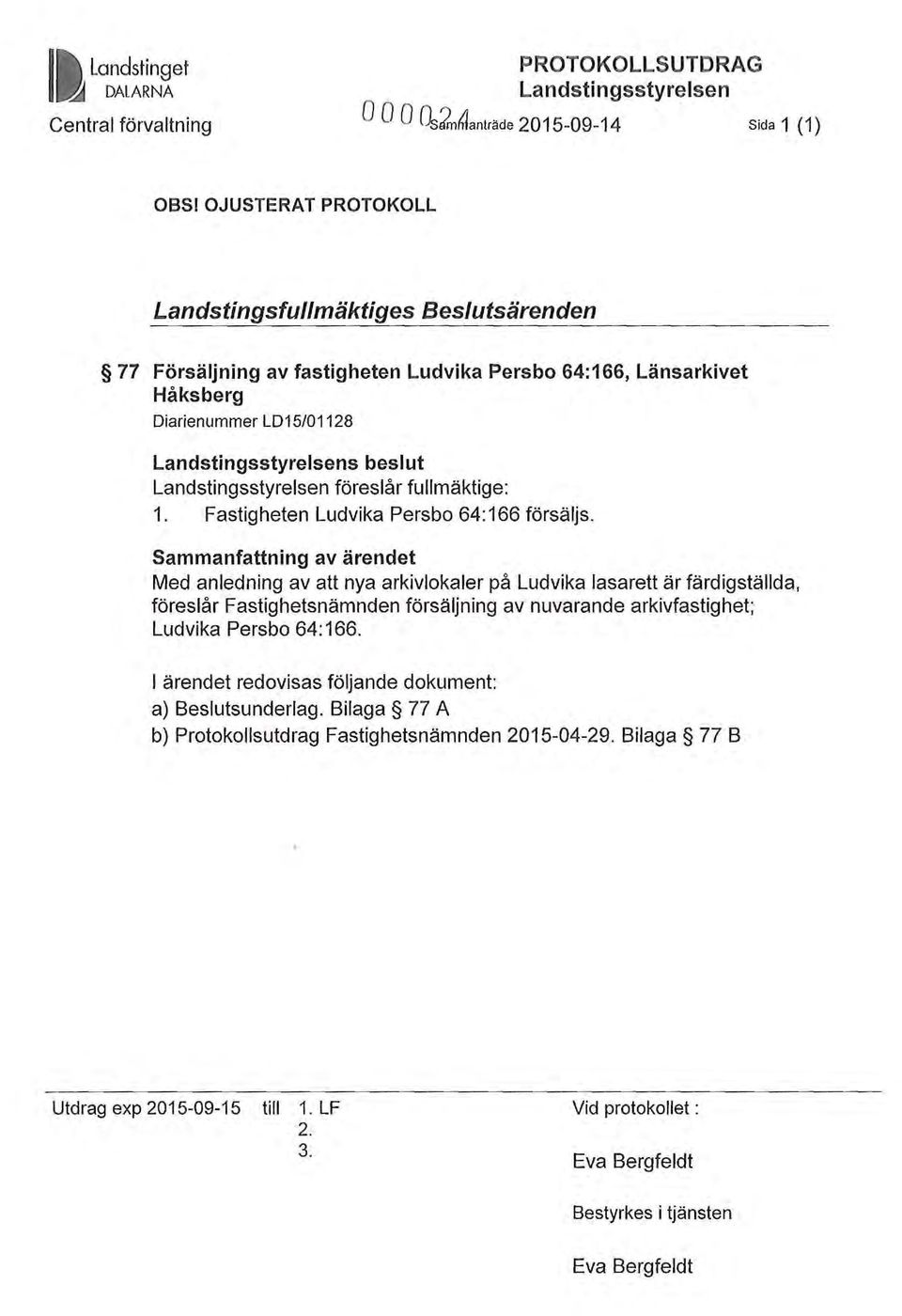 Fastigheten Ludvika Persbo 64:166 försäljs.