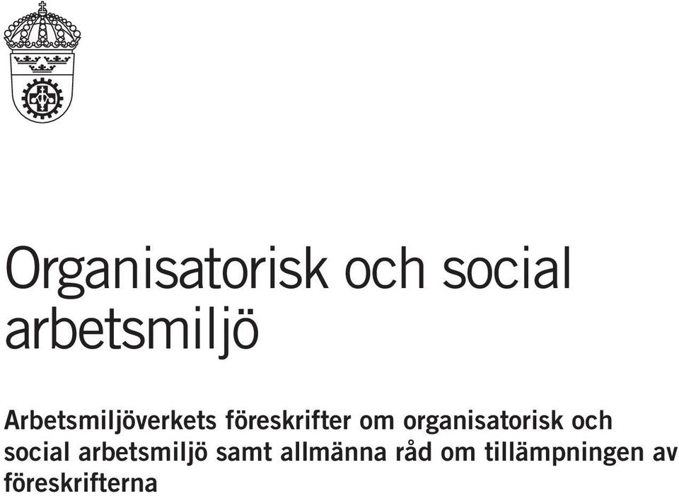 organisatorisk och social arbetsmiljö