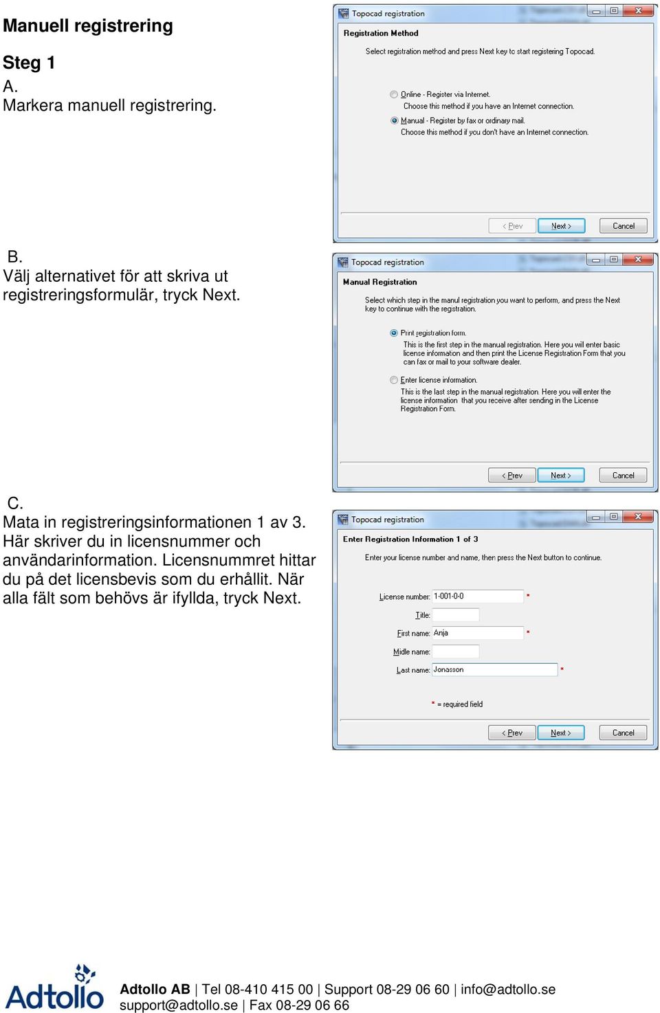 Mata in registreringsinformationen 1 av 3.