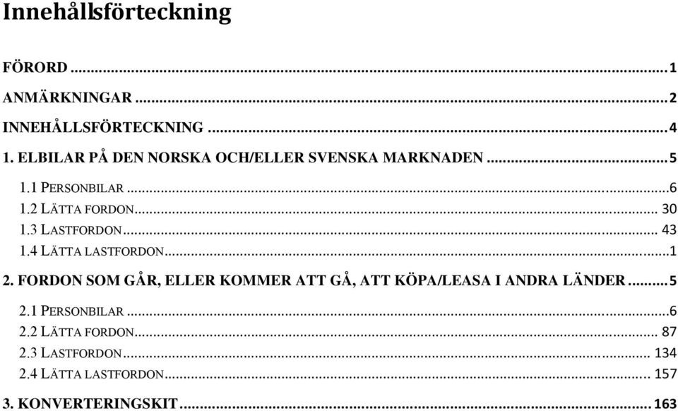 3 LASTFORDON... 43 1.4 LÄTTA LASTFORDON...1 2.