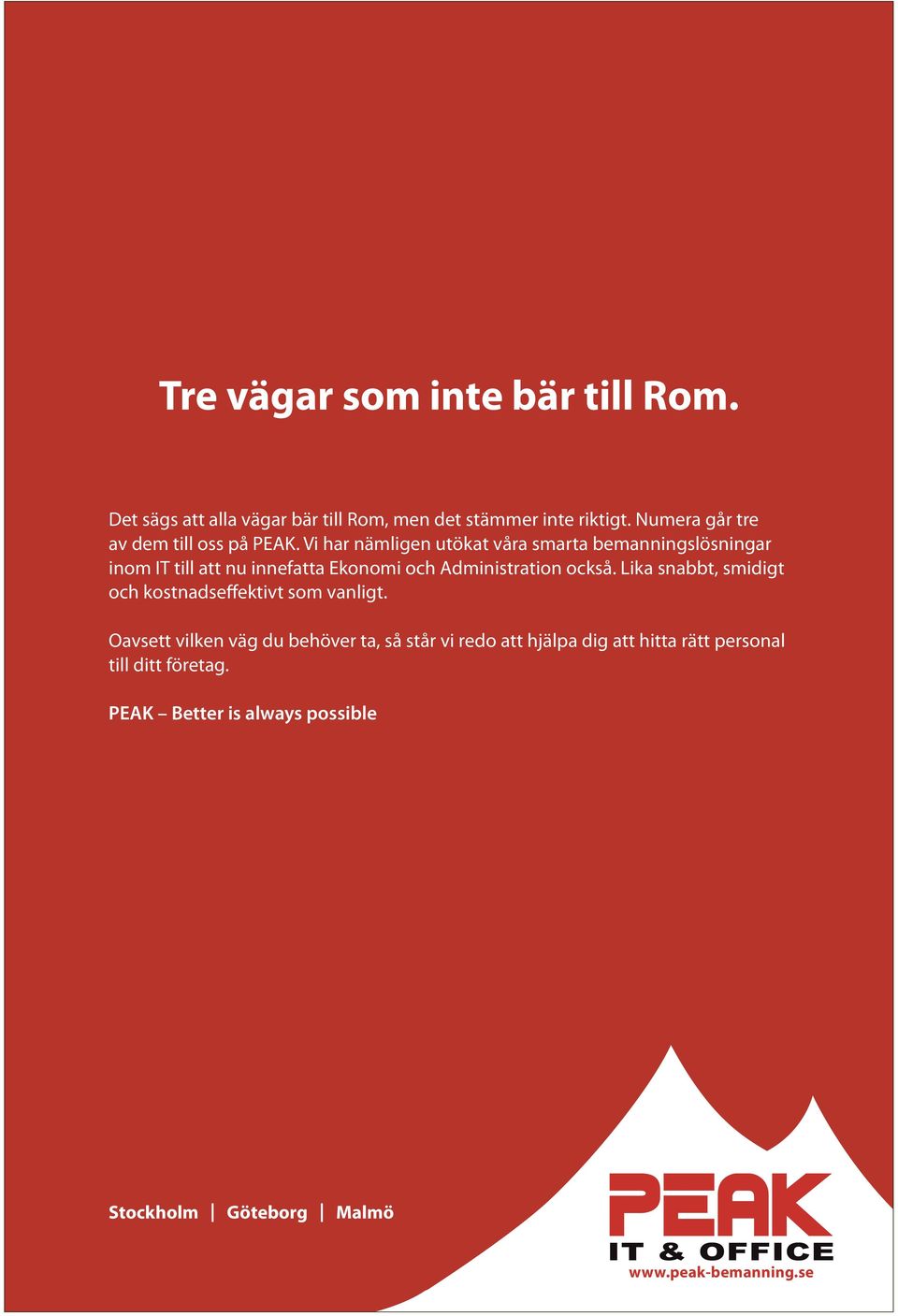 Vi har nämligen utökat våra smarta bemanningslösningar inom IT till att nu innefatta Ekonomi och Administration också.