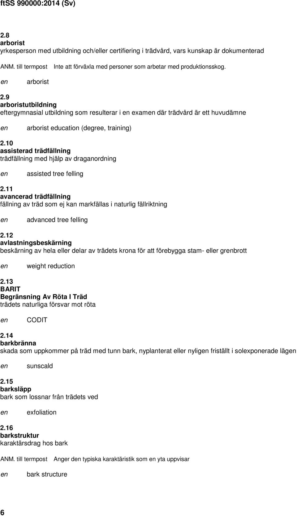 10 assisterad trädfällning trädfällning med hjälp av draganordning assisted tree felling 2.