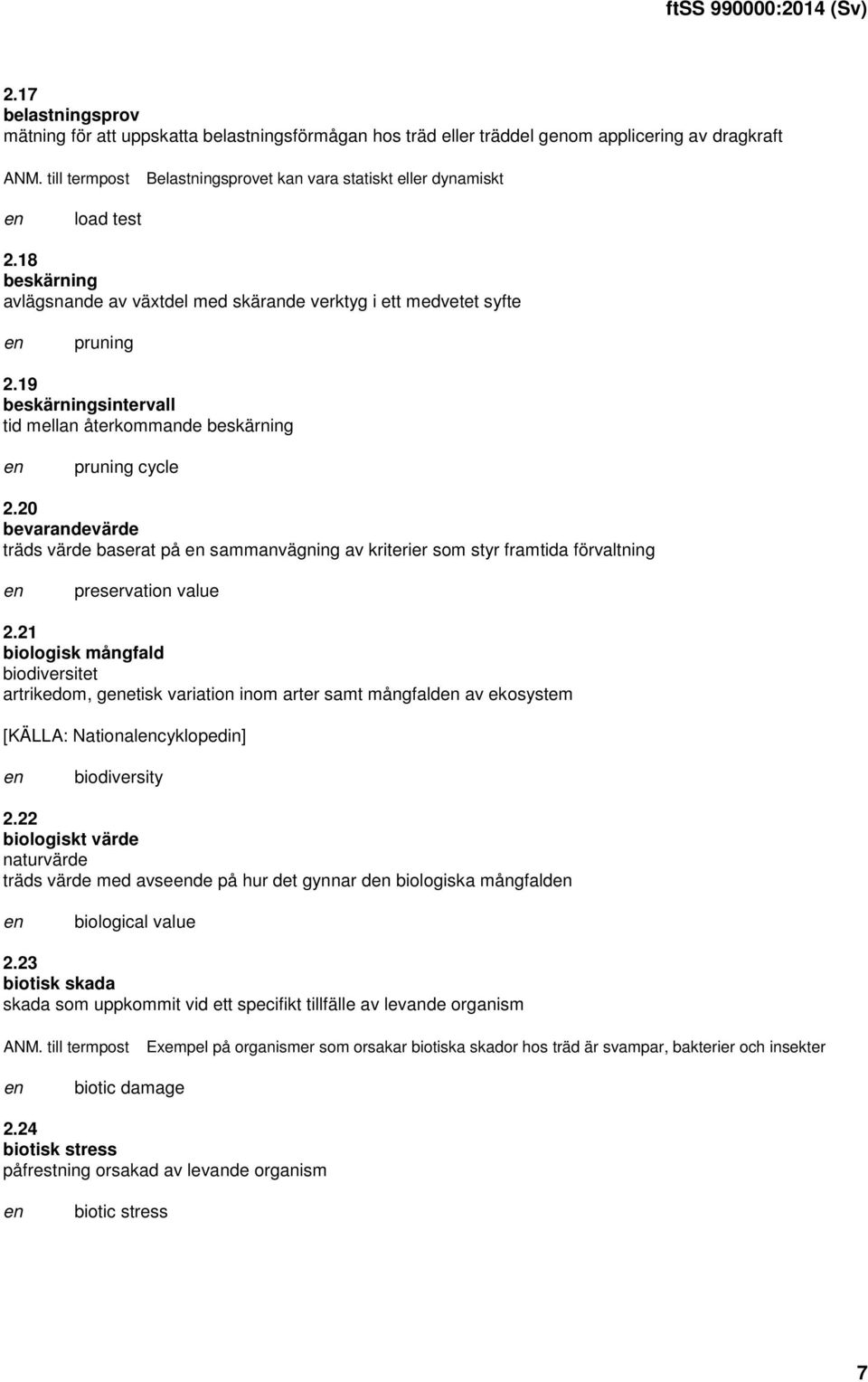 20 bevarandevärde träds värde baserat på sammanvägning av kriterier som styr framtida förvaltning preservation value 2.