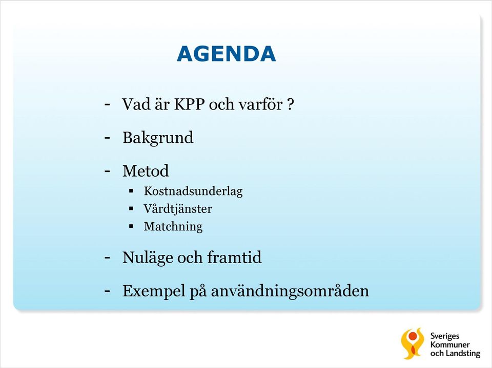 Vårdtjänster Matchning - Nuläge och