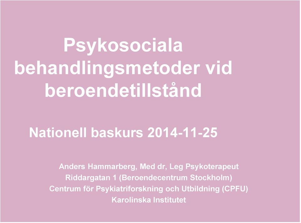 Psykoterapeut Riddargatan 1 (Beroendecentrum Stockholm)