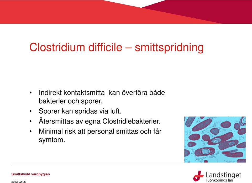 Sporer kan spridas via luft.