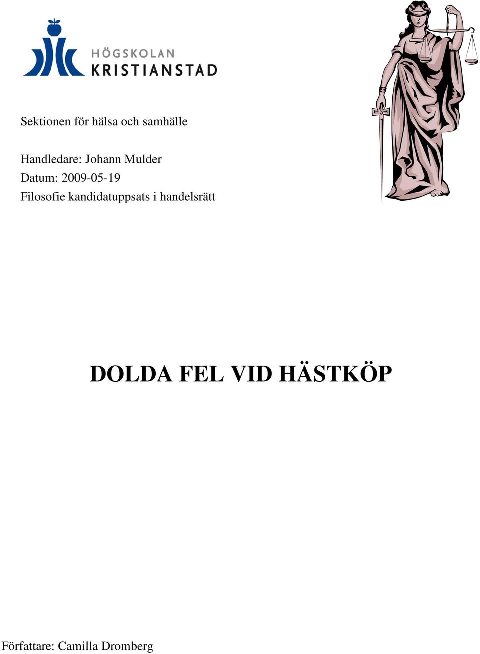 2009-05-19 Filosofie kandidatuppsats i