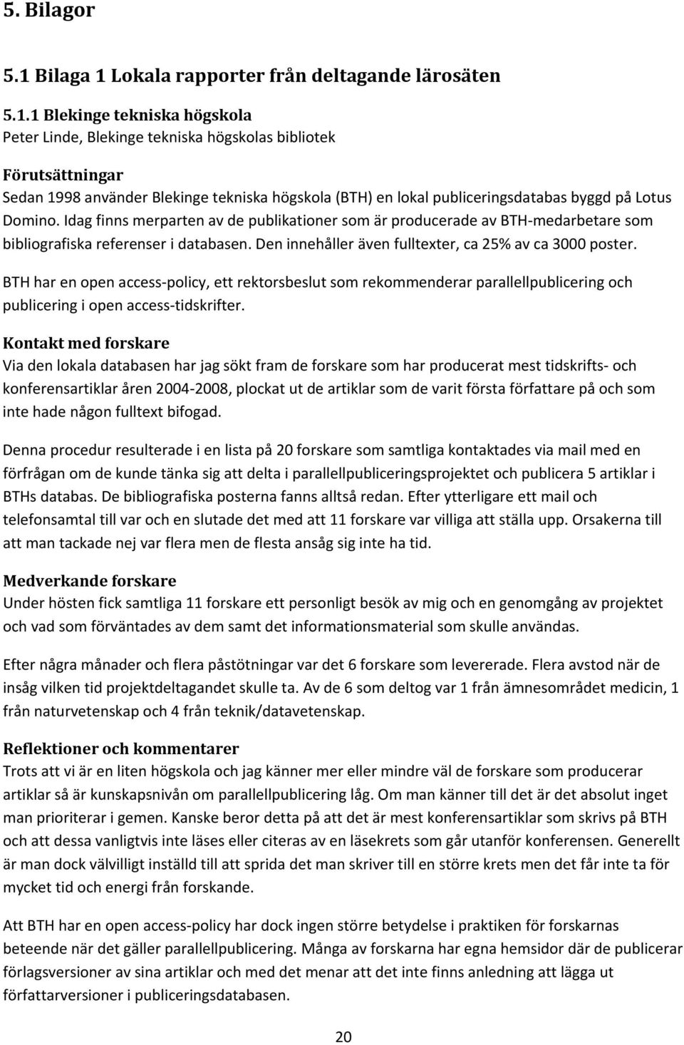 Lokala rapporter från deltagande lärosäten 5.1.