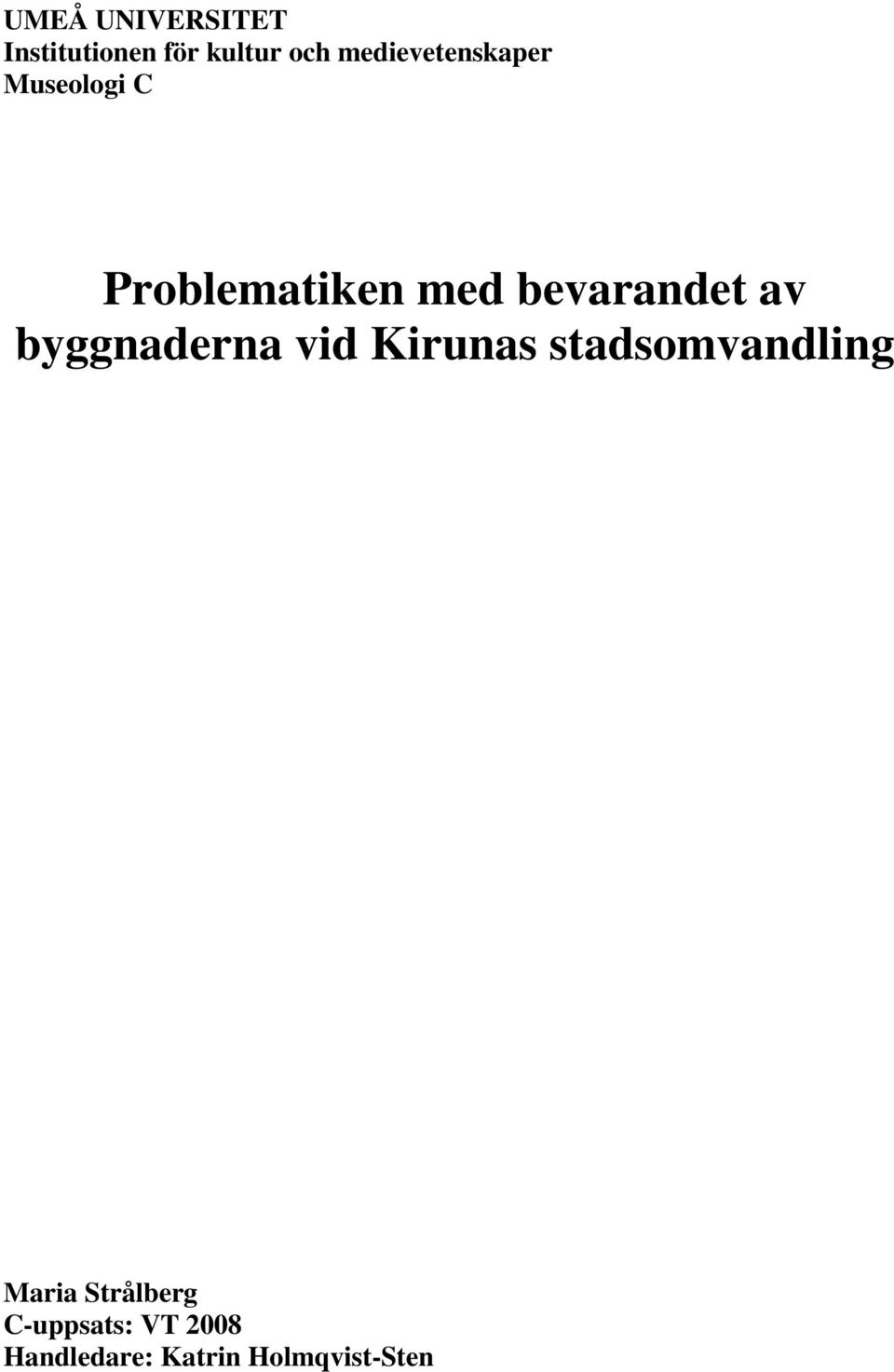 bevarandet av byggnaderna vid Kirunas stadsomvandling