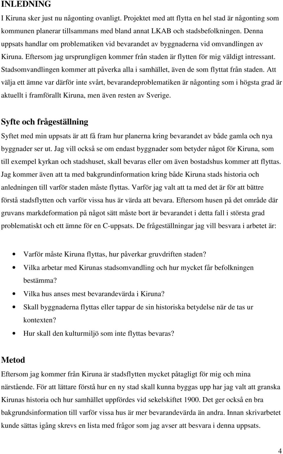 Stadsomvandlingen kommer att påverka alla i samhället, även de som flyttat från staden.
