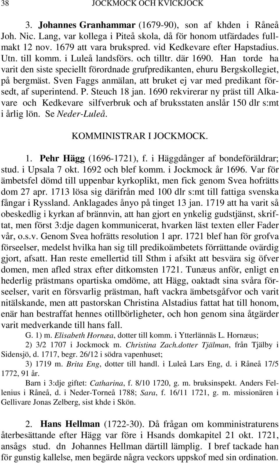 Sven Faggs anmälan, att bruket ej var med predikant försedt, af superintend. P. Steuch 18 jan.