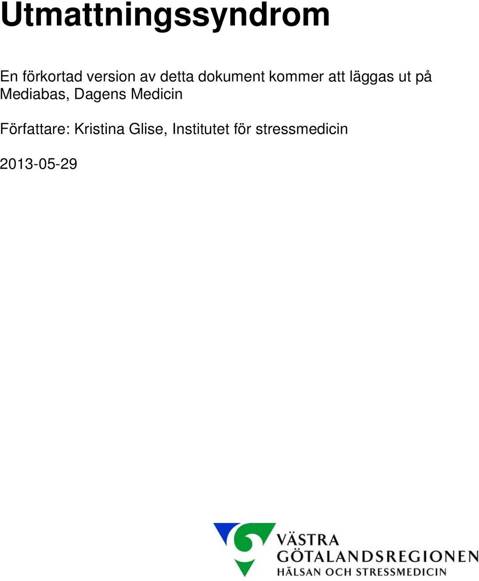 Mediabas, Dagens Medicin Författare: