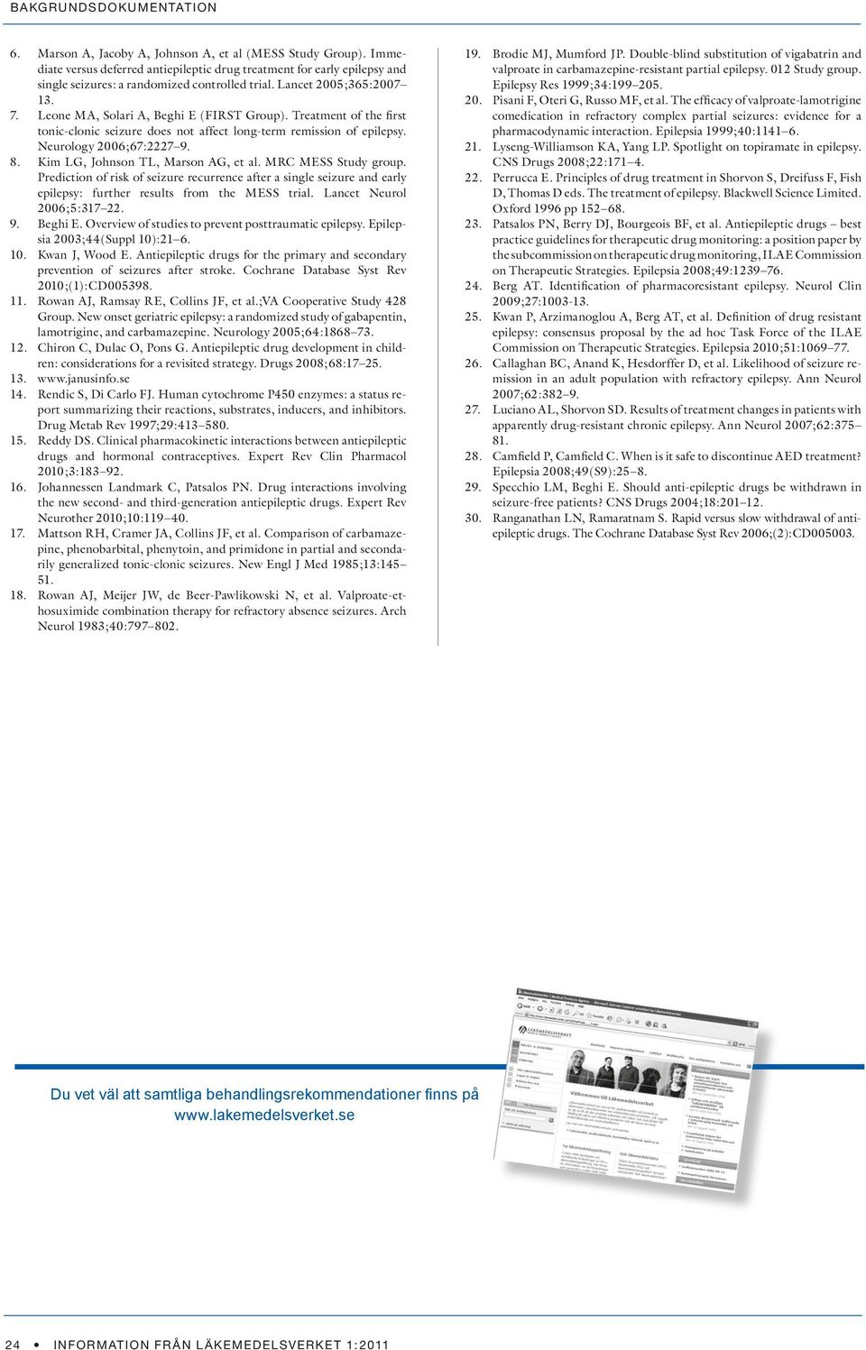 Kim LG, Johnson TL, Marson AG, et al. MRC MESS Study group. Prediction of risk of seizure recurrence after a single seizure and early epilepsy: further results from the MESS trial.