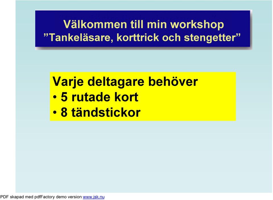 stengetter Varje deltagare