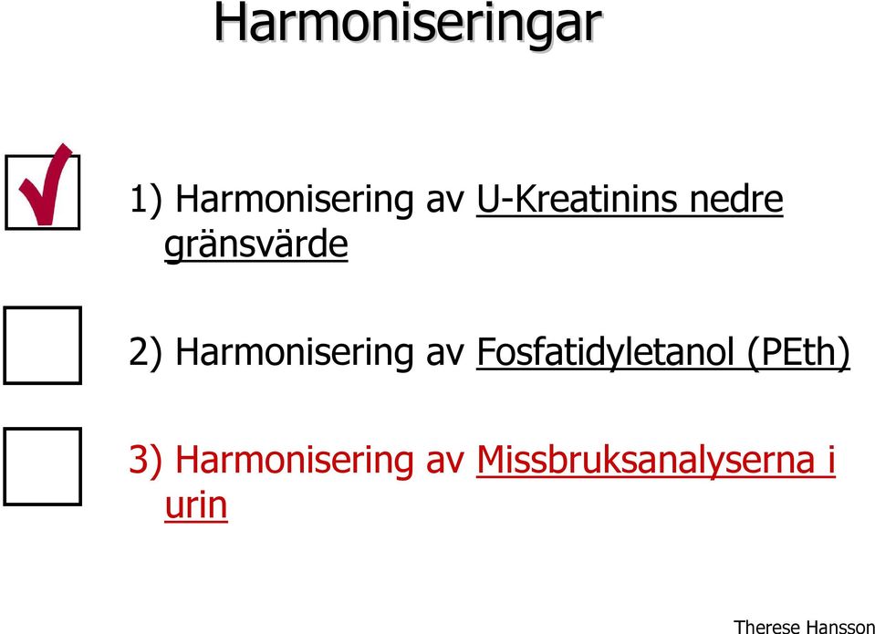 Harmonisering av Fosfatidyletanol