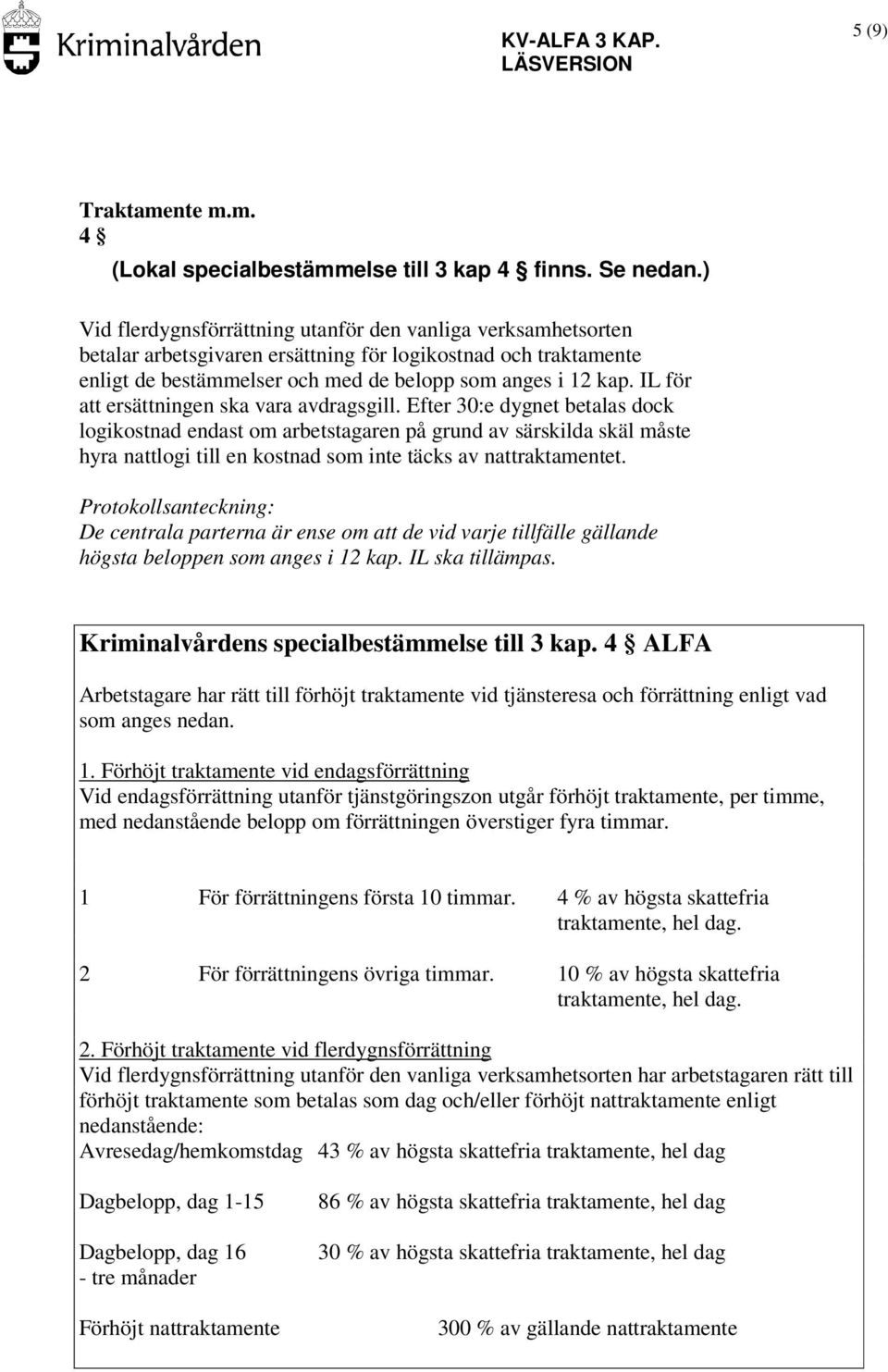 IL för att ersättningen ska vara avdragsgill.