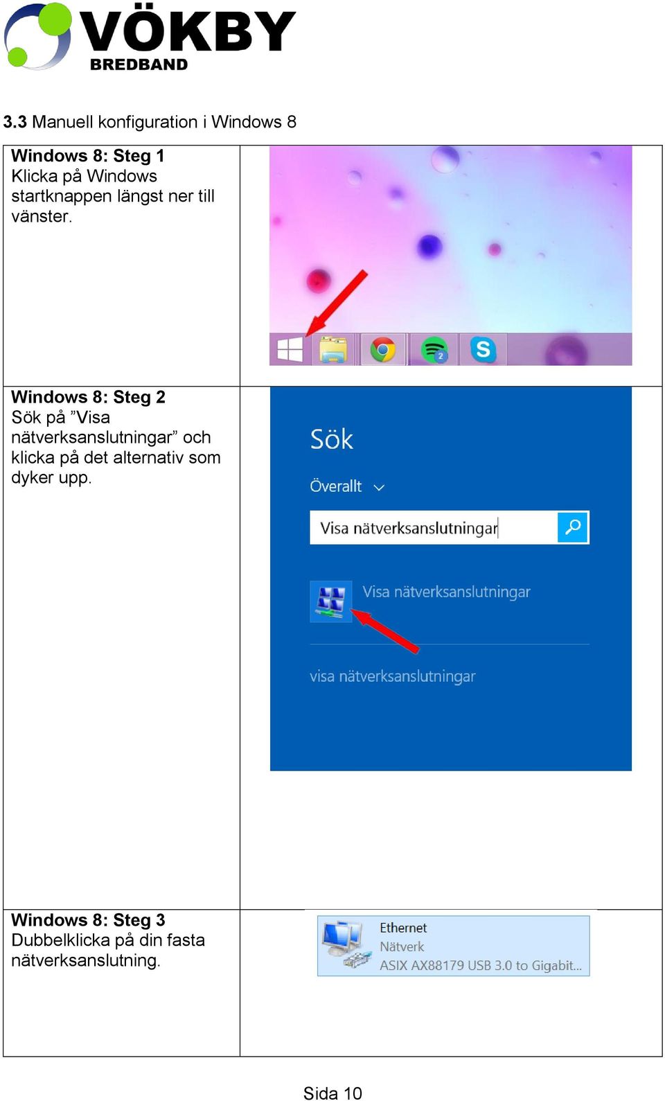 Windows 8: Steg 2 Sök på Visa nätverksanslutningar och klicka på det