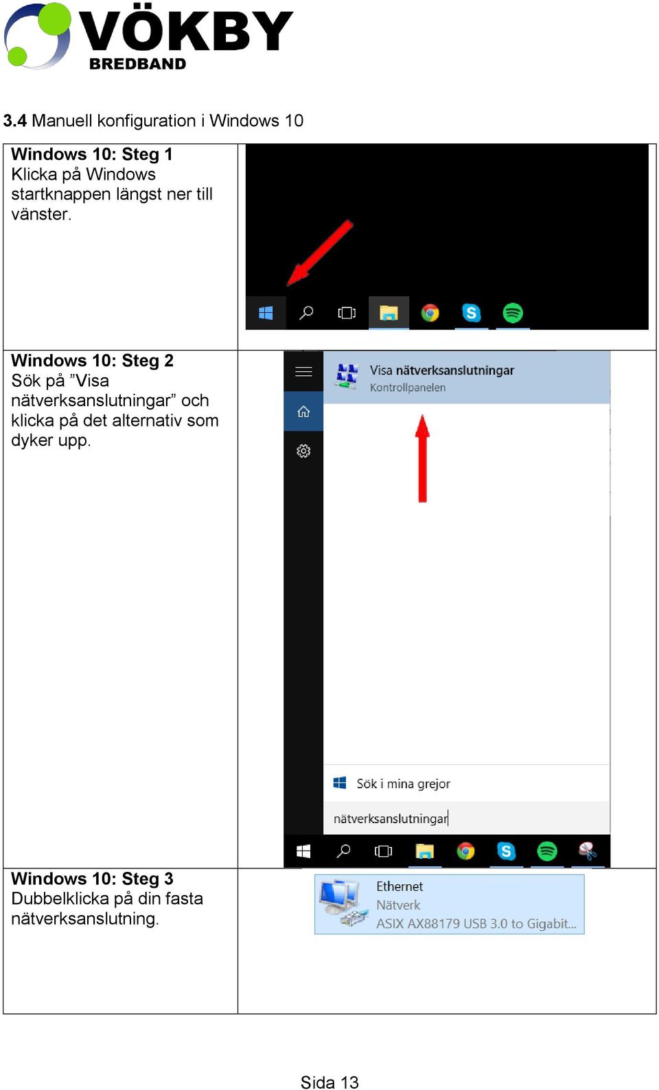 Windows 10: Steg 2 Sök på Visa nätverksanslutningar och klicka på det
