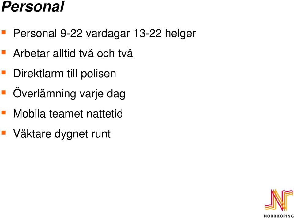 Direktlarm till polisen Överlämning
