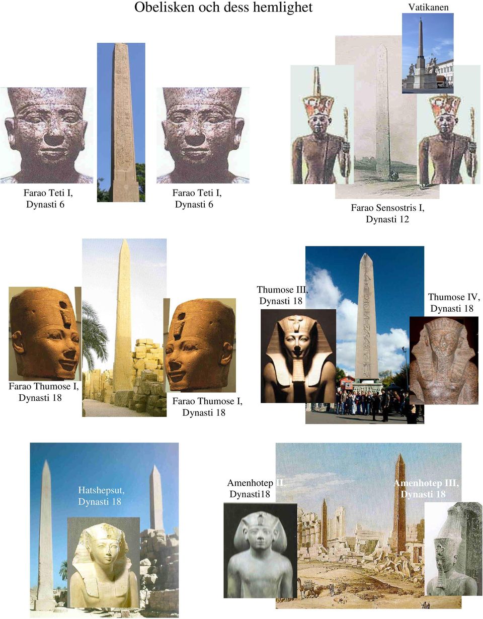 Thumose I, Dynasti 18 Hatshepsut, Dynasti 18 Vatikanen Thumose IV,