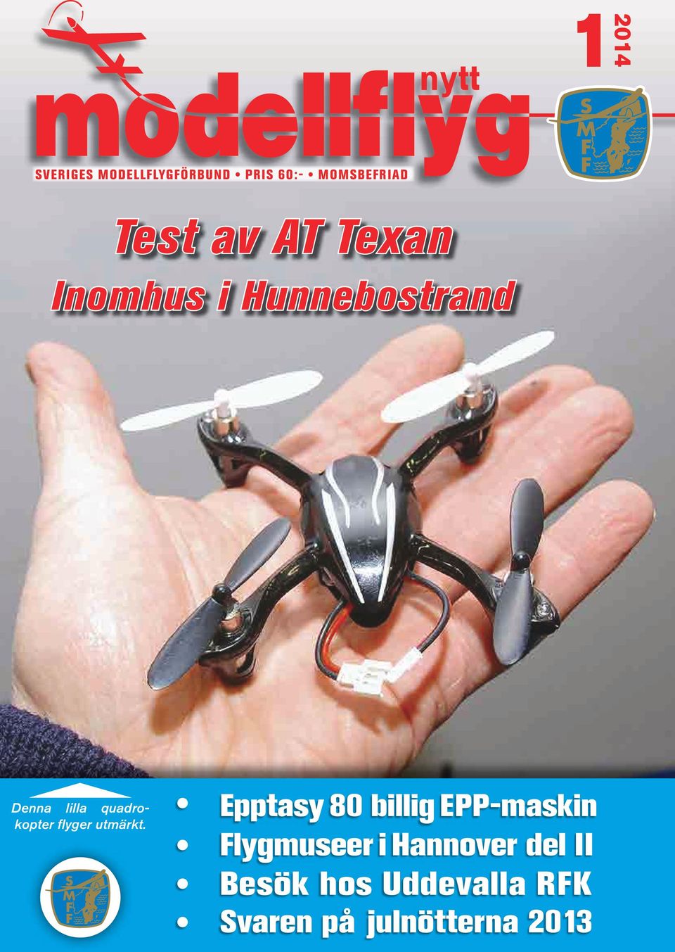 flyger utmärkt.