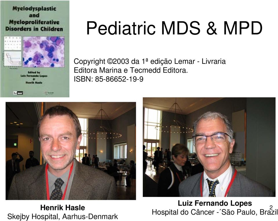 ISBN: 85-86652-19-9 Henrik Hasle Skejby Hospital,