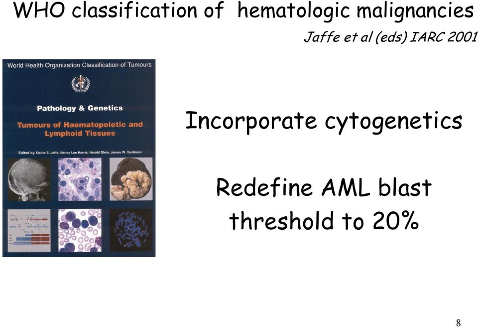 IARC 2001 Incorporate cytogenetics