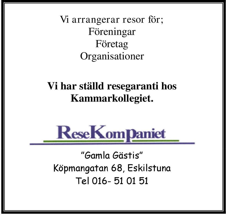 resegaranti hos Kammarkollegiet.