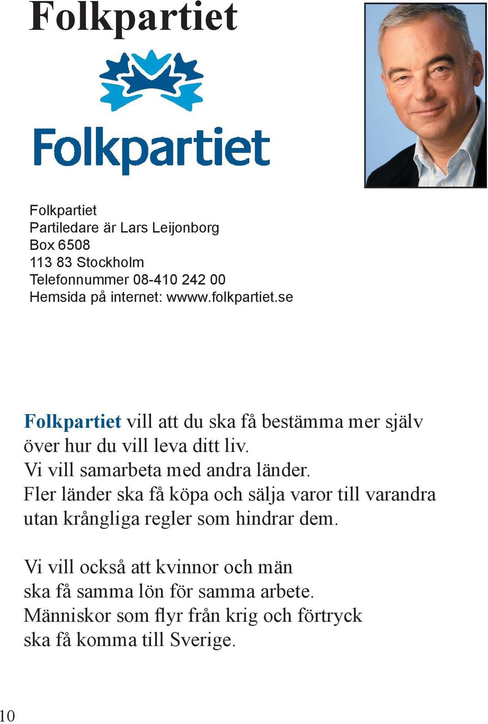 Vi vill samarbeta med andra länder.