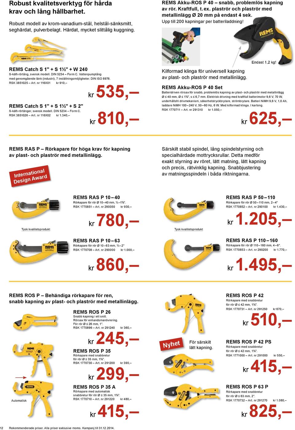 EMS Catch S 1" + S 1½" + W 240 S-käft-rörtång, svensk modell. DIN 5234 Form C. Vattenpumptång med genomgående länk (industri), 7 inställningsmöjligheter. DIN ISO 8976. 3851025 Art.