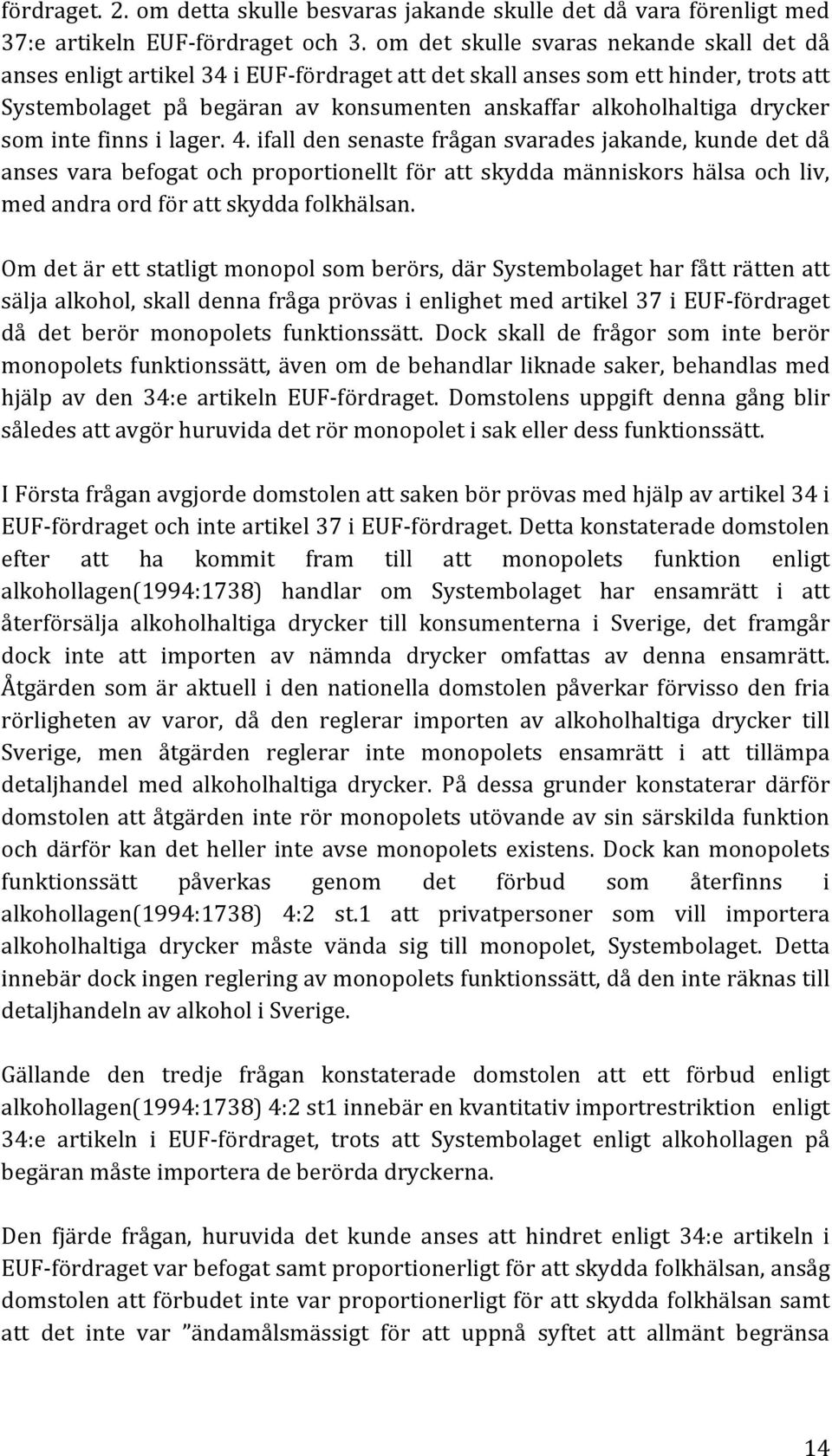 drycker som inte finns i lager. 4.