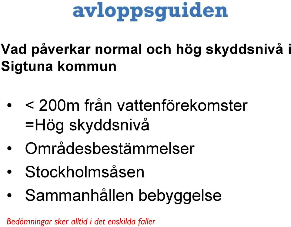 skyddsnivå Områdesbestämmelser Stockholmsåsen