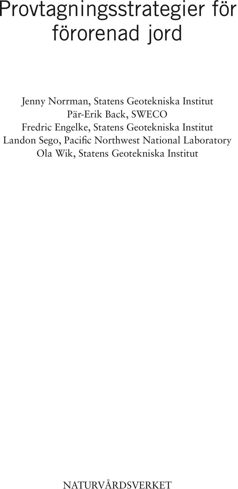 Statens Geotekniska Institut Landon Sego, Pacific Northwest