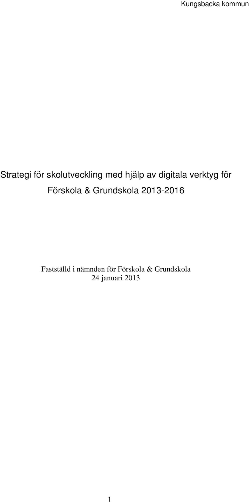 Grundskola 2013-2016 Fastställd i