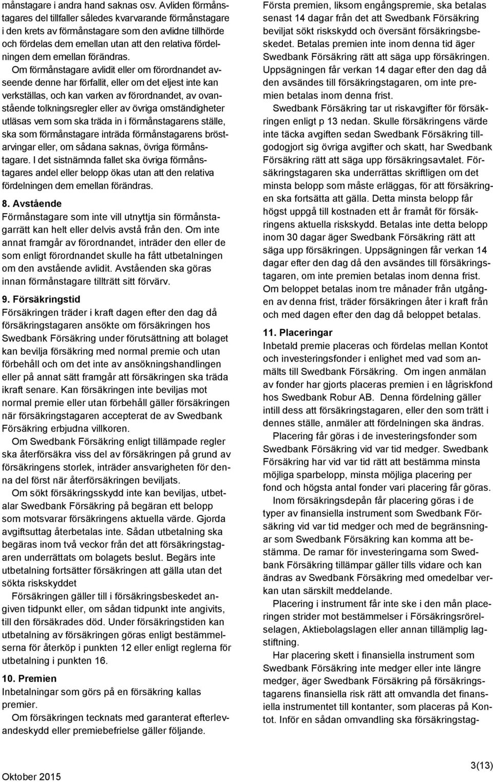 förändras.