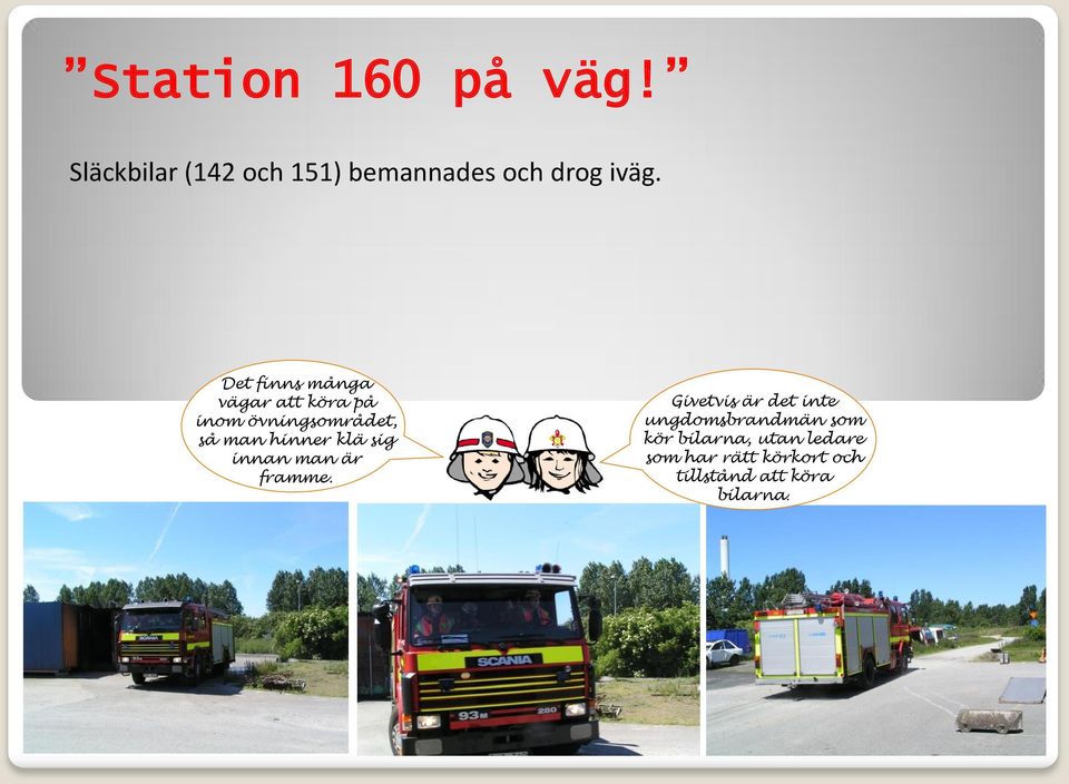 klä sig innan man är framme.