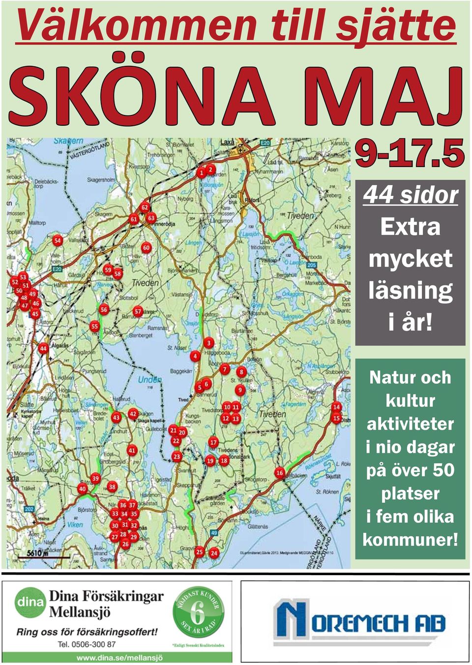 Natur och kultur aktiviteter i nio