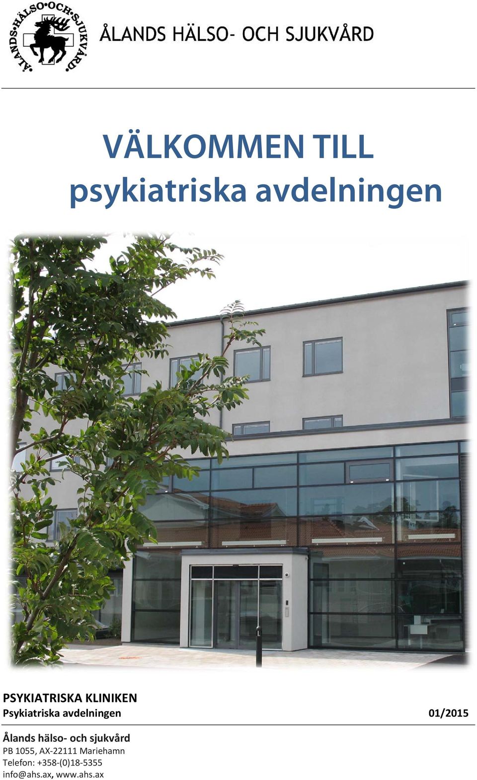 01/2015 Ålands hälso och sjukvård PB 1055, AX