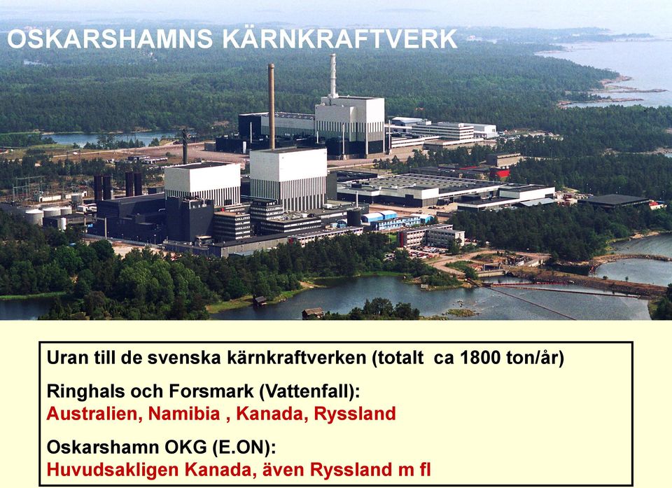 Forsmark (Vattenfall): Australien, Namibia, Kanada,