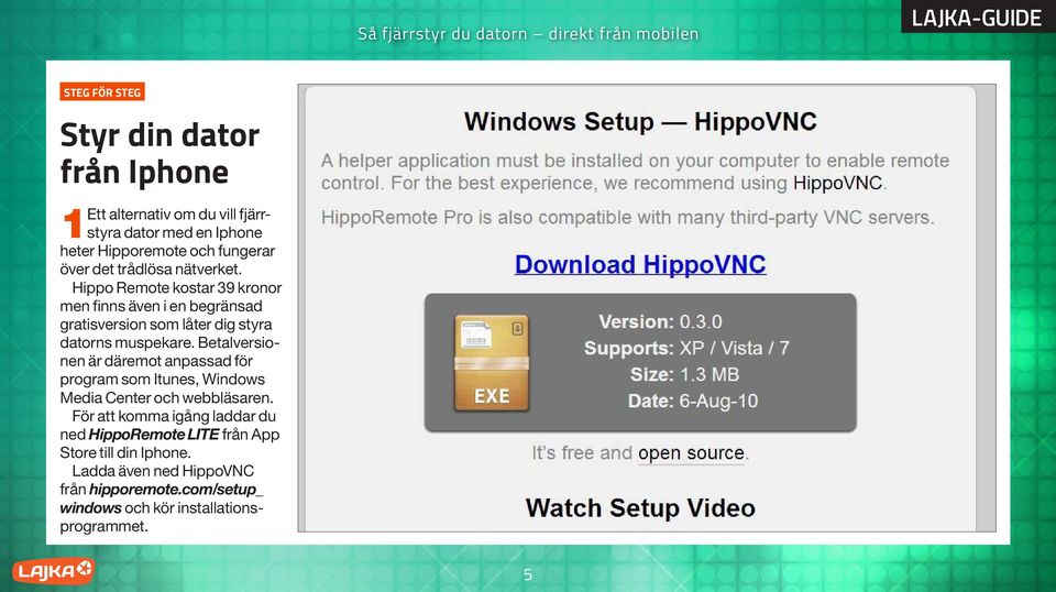 Betalversionen är däremot anpassad för program som Itunes, Windows Media Center och webbläsaren.